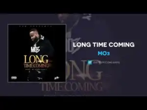 Mo3 - Long Time Coming